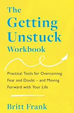 Télécharger le livre :  The Getting Unstuck Workbook