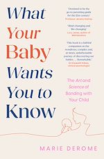 Télécharger le livre :  What Your Baby Wants You to Know