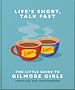Télécharger le livre :  Life's Short, Talk Fast: The Little Guide to Gilmore Girls
