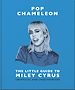 Télécharger le livre :  Pop Chameleon: The Little Guide to Miley Cyrus