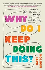 Télécharger le livre :  Why Do I Keep Doing This?