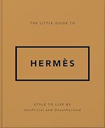 Télécharger le livre :  The Little Guide to Hermès