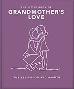 Télécharger le livre :  The Little Book of Grandmother's Love