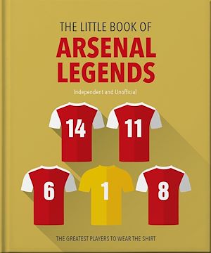 Téléchargez le livre :  The Little Book of Arsenal Legends