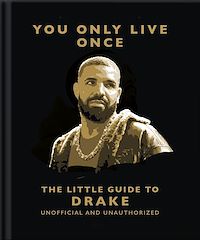 Télécharger le livre : You Only Live Once: The Little Guide to Drake