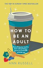 Télécharger le livre :  How to be an Adult