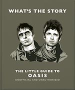 Télécharger le livre :  What's the Story: The Little Guide to Oasis