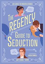 Télécharger le livre :  The Regency Guide to Seduction