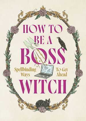 Téléchargez le livre :  How to Be a Boss Witch