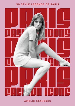 Téléchargez le livre :  Paris Fashion Icons