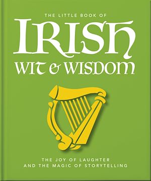 Téléchargez le livre :  The Little Book of Irish Wit & Wisdom