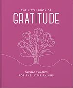 Télécharger le livre :  The Little Book of Gratitude