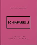 Télécharger le livre :  The Little Guide to Schiaparelli