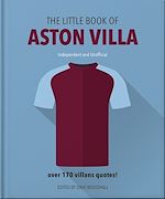 Télécharger le livre :  The Little Book of Aston Villa