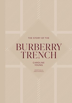 Téléchargez le livre :  The Story of the Burberry Trench