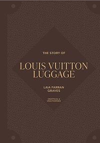 Télécharger le livre : The Story of Louis Vuitton Luggage
