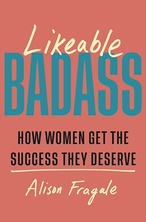 Téléchargez le livre :  Likeable Badass