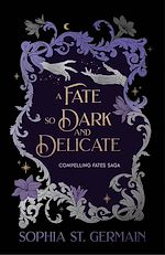 Télécharger le livre :  A Fate so Dark and Delicate