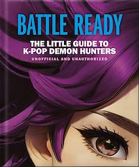 Télécharger le livre : Battle Ready: The Little Guide to K-Pop Demon Hunters