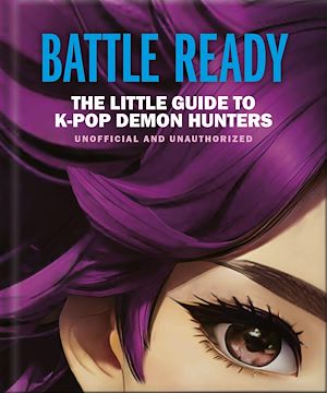Téléchargez le livre :  Battle Ready: The Little Guide to K-Pop Demon Hunters