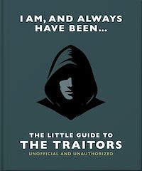 Download this ebook I Am and Always Have Been: The Little Guide to The Traitors
