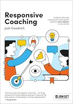 Télécharger le livre :  Responsive Coaching: Evidence-informed instructional coaching that works for every teacher in your school
