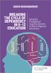 Télécharger le livre :  Breaking the Cycle of Dependency in K-12 Education: Using Cognitive Science to Guide Instruction