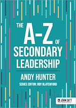 Download this eBook The A-Z of Secondary Leadership
