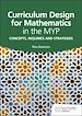 Télécharger le livre :  Curriculum Design for Mathematics in the MYP