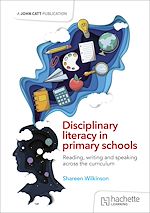 Télécharger le livre :  Disciplinary literacy in primary schools: Reading, writing and speaking across the curriculum