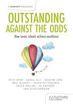 Télécharger le livre :  Outstanding Against the Odds: How seven schools achieve excellence