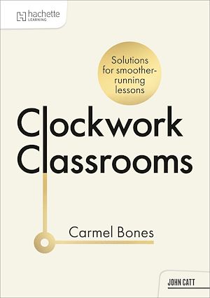 Download the eBook: Clockwork Classrooms: Solutions for Smoother Running Lessons