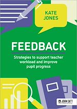 Télécharger le livre :  Feedback: Strategies to support teacher workload and improve pupil progress