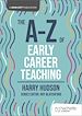 Télécharger le livre :  The A-Z of Early Career Teaching