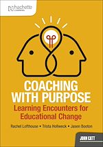 Télécharger le livre :  Coaching with Purpose: Learning encounters for educational change