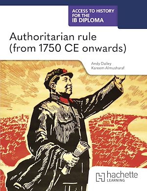 Téléchargez le livre :  Access to History for the IB Diploma: Authoritarian rule (from 1750 CE onwards)