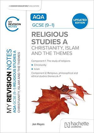 Téléchargez le livre :  My Revision Notes: AQA GCSE (9-1) Religious Studies Specification A Christianity, Islam and the Religious, Philosophical and Ethical Themes UPDATED EDITION