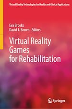 Télécharger le livre :  Virtual Reality Games for Rehabilitation