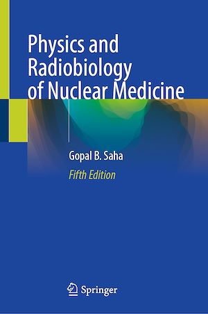 Téléchargez le livre :  Physics and Radiobiology of Nuclear Medicine