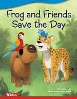 Télécharger le livre :  Frog and Friends Save The Day