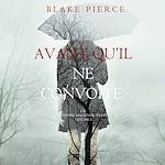 Télécharger le livre :  Avant qu'il ne convoite (Un mystère Mackenzie White – Volume 3)