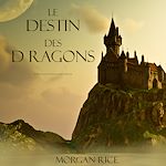 Télécharger le livre :  Le Destin Des Dragons  (Tome N 3 De L'anneau Du Sorcier)