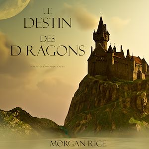 Téléchargez le livre :  Le Destin Des Dragons  (Tome N 3 De L'anneau Du Sorcier)