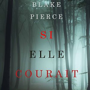 Téléchargez le livre :  Si elle courait (Un mystère Kate Wise—Volume 3)