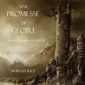Téléchargez le livre :  Une Promesse De Gloire (Tome n 5 de L'anneau Du Sorcier)