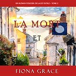 Télécharger le livre :  La Mort et Un Chien (Un Roman Policier de Lacey Doyle – Tome 2)