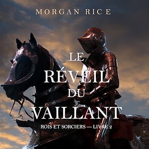 Téléchargez le livre :  Le Réveil Du Vaillant (Rois et Sorciers — Livre 2)