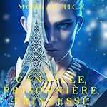 Télécharger le livre :  Canaille, Prisonnière, Princesse ('De Couronnes et de Gloire', Tome 2)