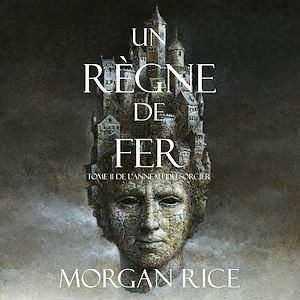 Téléchargez le livre :  Un Règne de Fer (Tome 11 De L'anneau Du Sorcier)