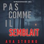 Télécharger le livre :  Pas comme il semblait (Un thriller du FBI Ilse Beck – Livre 2)